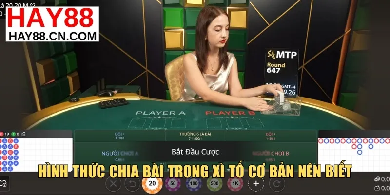 Hình thức chia bài trong xì tố cơ bản nên biết