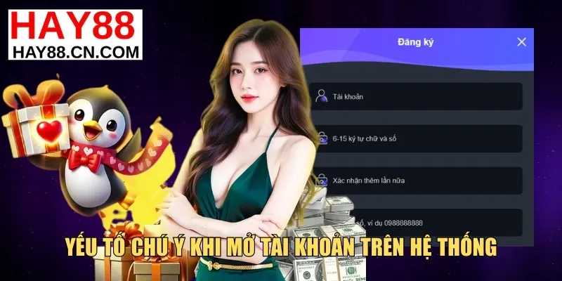 Yếu tố chú ý khi mở tài khoản trên hệ thống